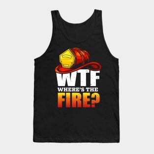 Where's The Fire ?  WTF Tank Top